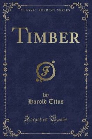 Cover of Timber (Classic Reprint)