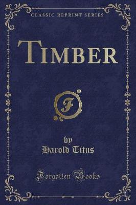 Book cover for Timber (Classic Reprint)