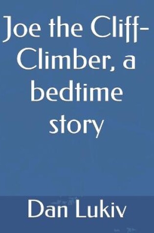 Cover of Joe the Cliff-Climber, a bedtime story