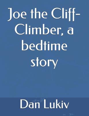 Book cover for Joe the Cliff-Climber, a bedtime story