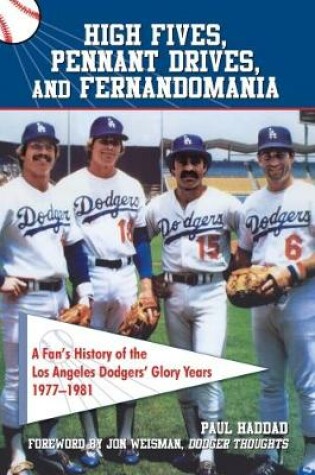 Cover of High Fives, Pennant Drives, And Fernandomania