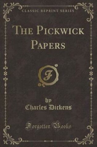 Cover of The Pickwick Papers (Classic Reprint)