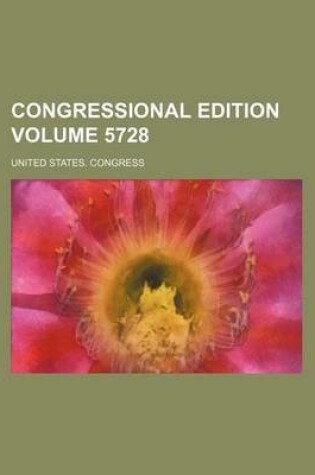 Cover of Congressional Edition Volume 5728