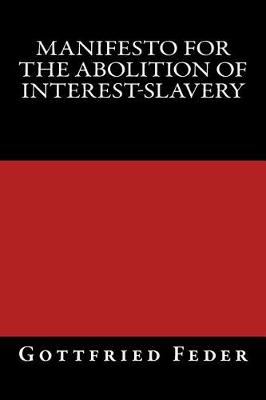 Book cover for Manifesto for the Abolition of Interest-Slavery