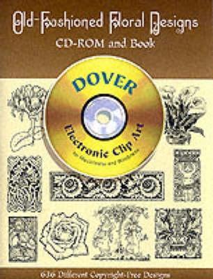 Book cover for Old-Fashioned Floral Designs - CD-ROM and Book