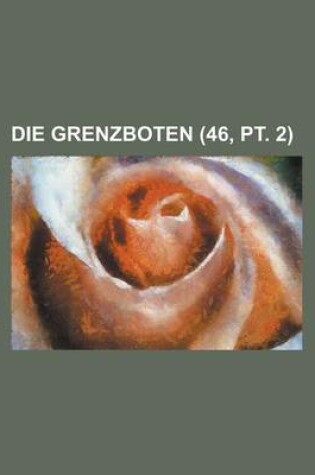 Cover of Die Grenzboten (46, PT. 2)