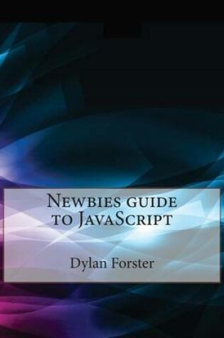 Cover of Newbies Guide to JavaScript