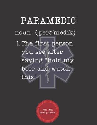 Book cover for Paramedic 2020 - 2021 Monthly Planner