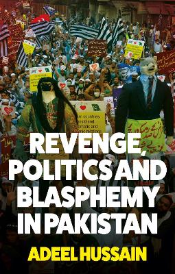 Book cover for Revenge, Politics and Blasphemy in Pakistan