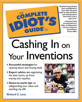 Book cover for The Complete Idiot's Guide (R) to Cashing in On Your Inventions