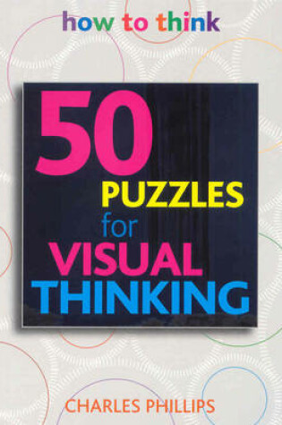 Cover of 50 Puzzles for Visual Thinking