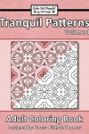 Book cover for Tranquil Patterns Adult Coloring Book, Volume 1