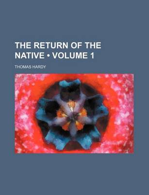 Book cover for The Return of the Native (Volume 1)