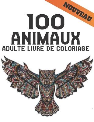 Book cover for 100 Animaux Adulte Livre Coloriage