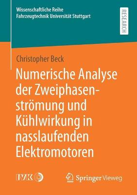Book cover for Numerische Analyse Der Zweiphasenstroemung Und Kuhlwirkung in Nasslaufenden Elektromotoren