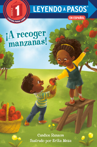 Cover of ¡A recoger manzanas! (Apple Picking Day! Spanish Edition)