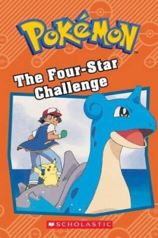 Cover of The Four-Star Challenge (Pok�mon: Chapter Book)