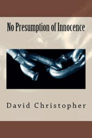 Cover of No Presumption of Innocence