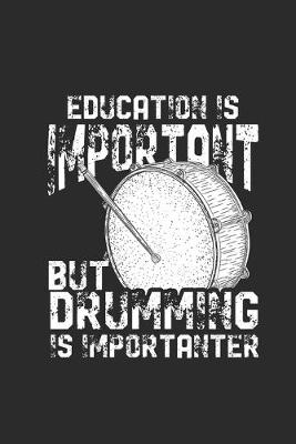 Book cover for Education Is Important But Drumming Is Importanter