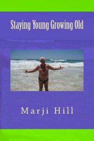 Cover of Staying Young Growing Old