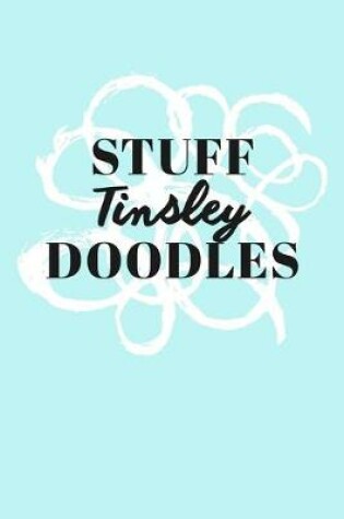 Cover of Stuff Tinsley Doodles