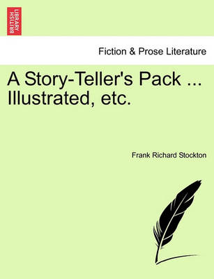 Book cover for A Story-Teller's Pack ... Illustrated, Etc.