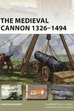 Cover of The Medieval Cannon 1326-1494