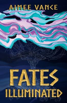 Book cover for Fates Illuminated