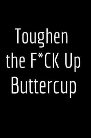 Cover of Toughen the F*ck Up