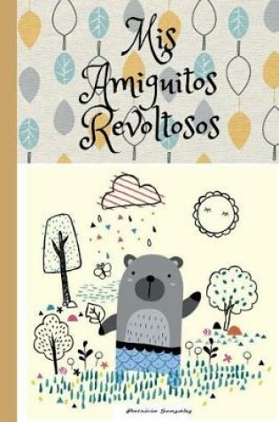 Cover of Mis Amiguitos Revoltosos