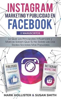 Book cover for Instagram Marketing y Publicidad en Facebook