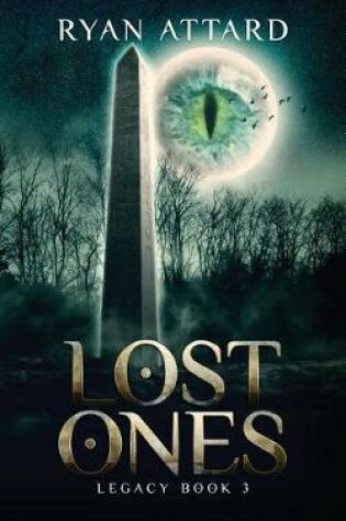 Cover of Lost Ones - Book 3 of the Legacy Series