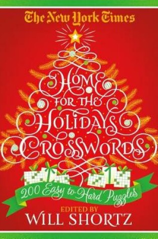 Cover of The New York Times Home for the Holidays Crosswords: 200 Easy to Hard Puzzles