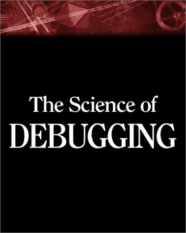 Book cover for Science of Debugging
