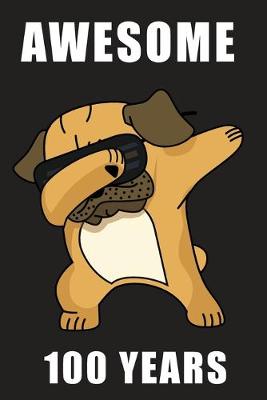 Book cover for Awesome 100 Years Old Dabbing Pug