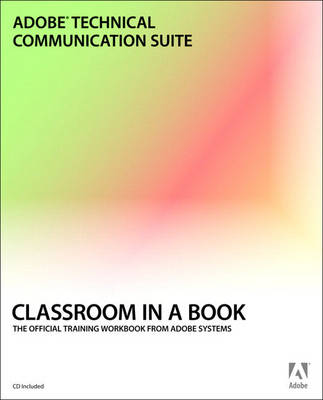 Book cover for Adobe Technical Communication Suite Classroom in a Book