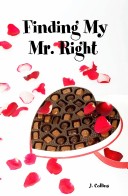 Book cover for Finding My Mr. Right