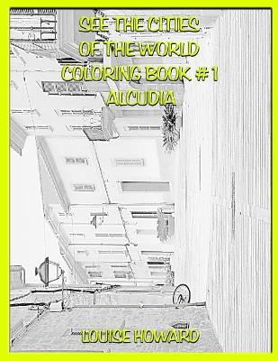 Book cover for See the Cities of the World Coloring Book #1 Alcudia