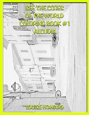 Cover of See the Cities of the World Coloring Book #1 Alcudia