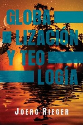 Cover of Globalizacion y Teologia