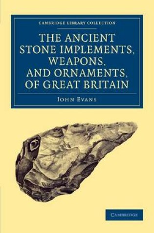 Cover of Ancient Stone Implements, Weapons, and Ornaments, of Great Britain