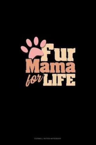 Cover of Fur Mama For Life