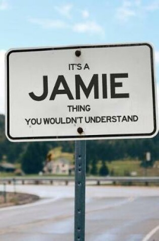 Cover of It's a Jamie Thing You Wouldn't Understand