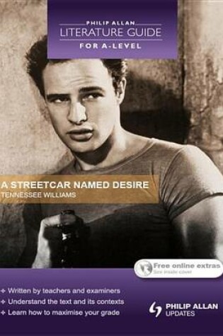 Cover of Philip Allan Literature Guide (for A-Level): A Streetcar Named Desire