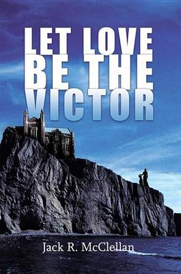 Book cover for Let Love Be the Victor