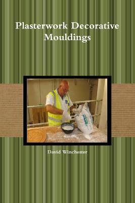 Book cover for Plasterwork Decorative Mouldings