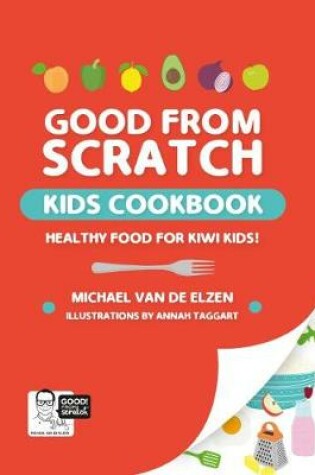 Cover of Good From Scratch Kids