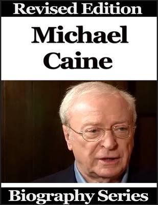 Book cover for Michael Caine - Biography Series