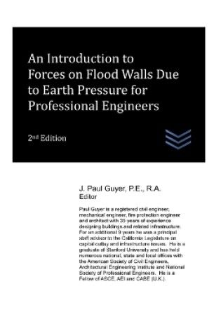 Cover of An Introduction to Forces on Flood Walls Due to Earth Pressure for Professional Engineers