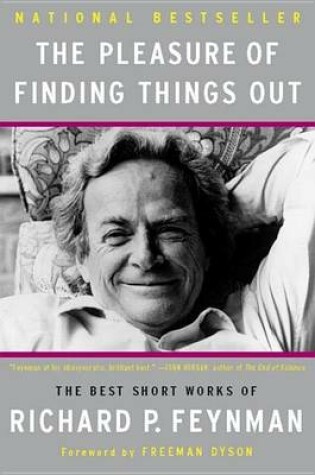 Cover of The Pleasure of Finding Things Out: The Best Short Works of Richard P. Feynman